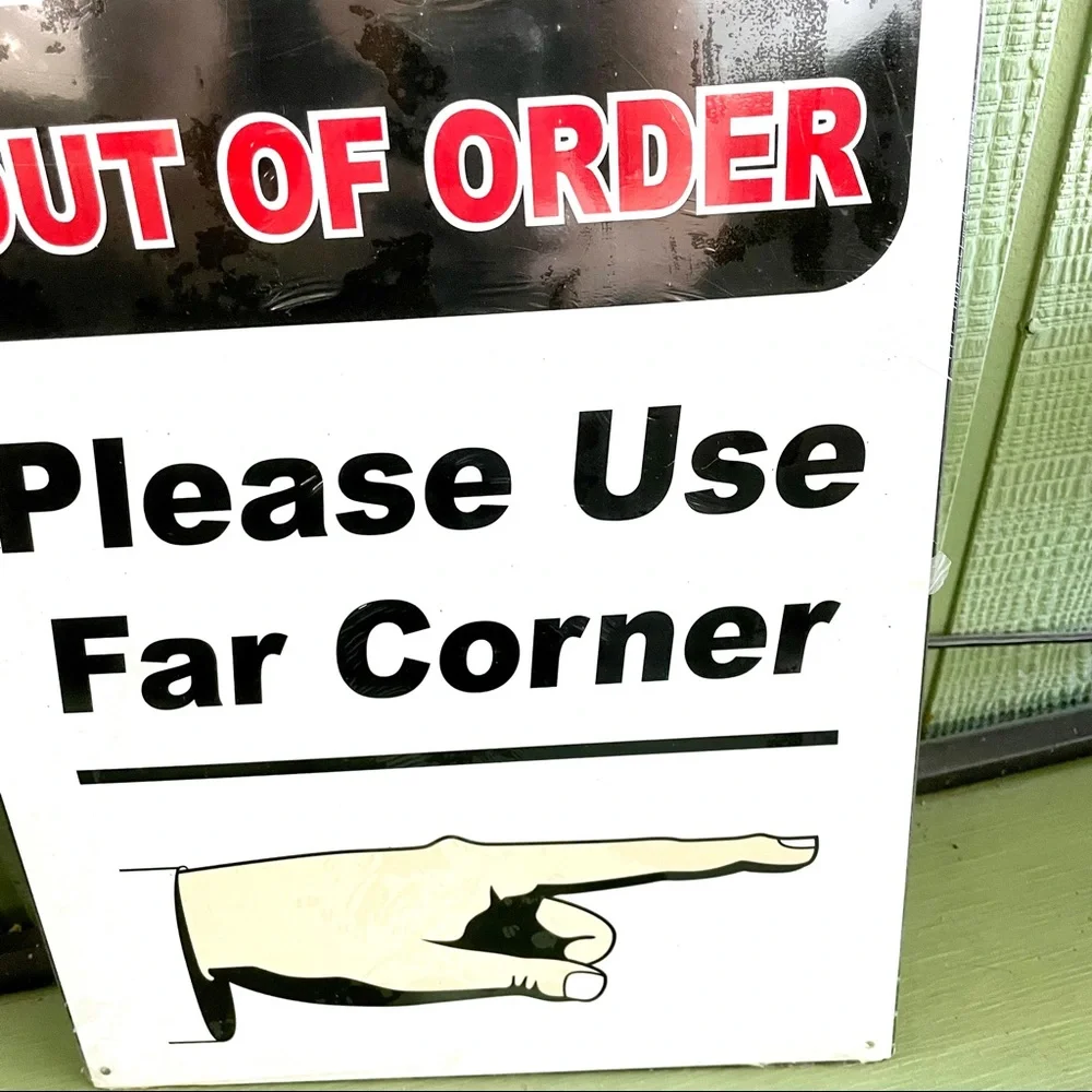 NEW Toilet Out of Order Please Use Far Corner Metal Sign